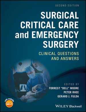 [PDF] Surgical Critical Care and Emergency Surgery: Clinical Questions and Answers 2nd Edition (2018) by Forrest “Dell” Moore