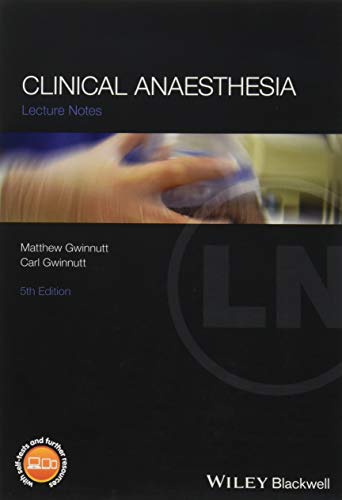 [PDF] Lecture Notes Clinical Anaesthesia , 5th Edition (2017) by Matthew Gwinnutt