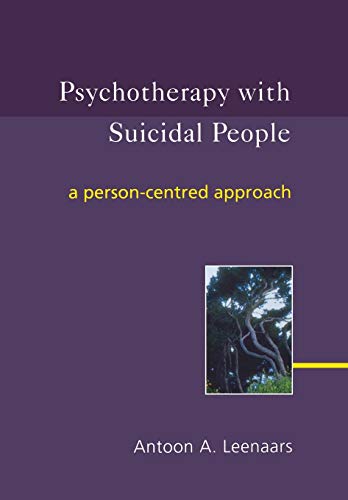 [PDF] Psychotherapy with Suicidal People: A Person-centred Approach 1st Edition (2004) by Antoon A. Leenaars