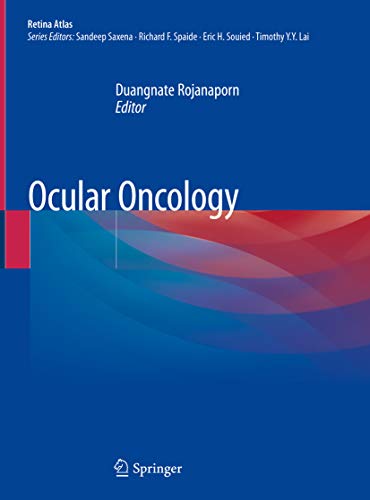 [PDF] Ocular Oncology (Retina Atlas) 1st Edition (2019) by Duangnate Rojanaporn