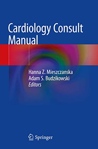 [PDF] Cardiology Consult Manual 1st Edition (2018) by Hanna Z. Mieszczanska