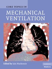 [PDF] Core Topics in Mechanical Ventilation (2008) by Iain Mackenzie