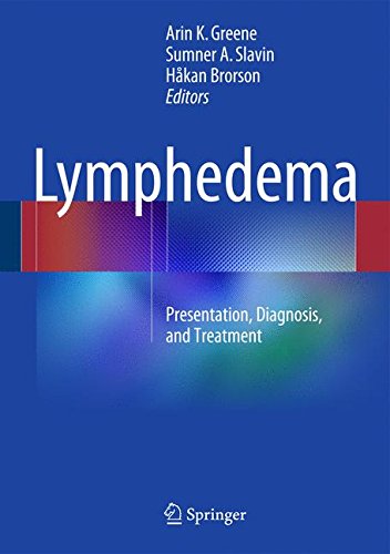 [PDF] Lymphedema Presentation, Diagnosis, and Treatment (2015) by Arin K. Greene