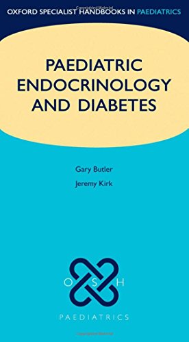 [PDF] Paediatric Endocrinology and Diabetes (Oxford Specialist Handbooks in Paediatrics) 1st Edition (2011) by Gary Butler