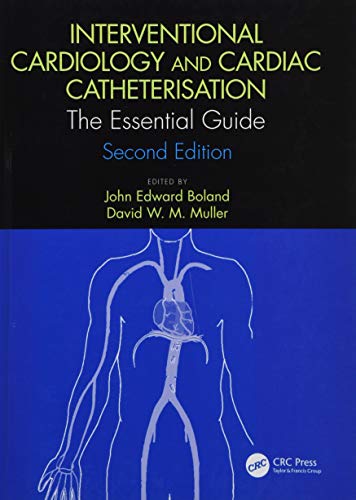 [PDF] Interventional Cardiology and Cardiac Catheterisation: The Essential Guide, Second Edition 2nd Edition (2019) by John Edward Boland