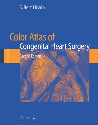 [PDF] Color Atlas of Congenital Heart Surgery 2nd Edition (2007) by S. Bert Litwin