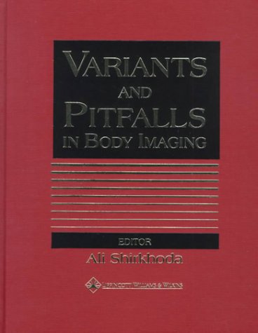 [PDF] Variants and Pitfalls in Body Imaging (2000) by Ali Shirkhoda