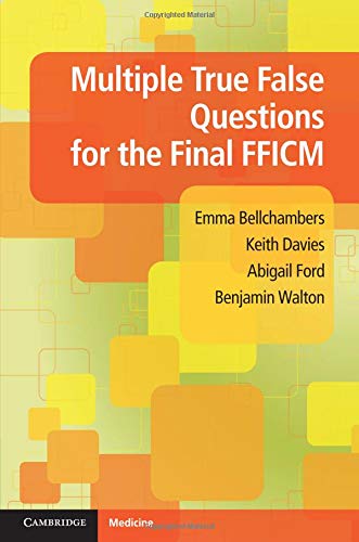 [PDF] Multiple True False Questions for the Final FFICM (2015) by Emma Bellchambers