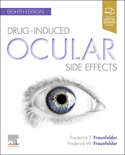 [PDF] Drug-Induced Ocular Side Effects: Clinical Ocular Toxicology 8th Edition (2020) by Frederick T. Fraunfelder MD