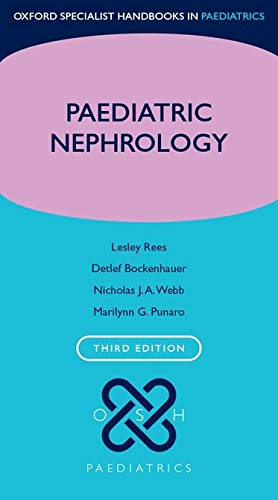 [PDF] Paediatric Nephrology (Oxford Specialist Handbooks in Paediatrics) 3rd Edition (2019) by Lesley Rees