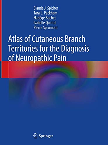 [PDF] Atlas of Cutaneous Branch Territories for the Diagnosis of Neuropathic Pain 1st Edition (2020) by Claude J. Spicher