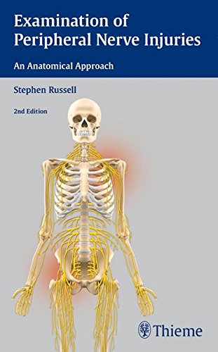 [PDF] Examination of Peripheral Nerve Injuries: An Anatomical Approach 2nd Edition (2015) by Stephen M. Russell