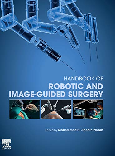 [PDF] Handbook of Robotic and Image-Guided Surgery 1st Edition (2020) by Mohammad H. Abedin-Nasab