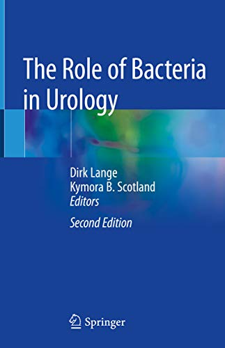 [PDF] The Role of Bacteria in Urology 2nd Edition (2019) by Dirk Lange