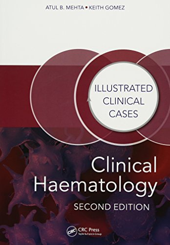 [PDF] Illustrated Clinical Cases: Clinical Haematology 2nd Edition (2018) by Dr Atul B. Mehta