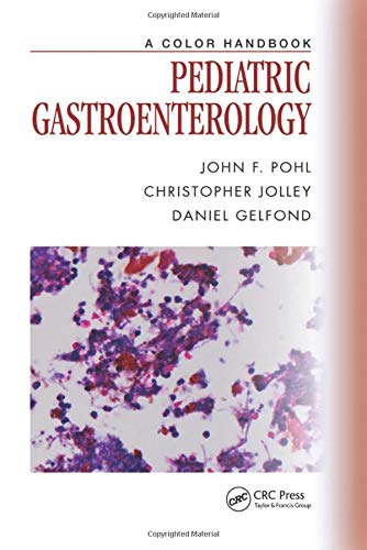 [PDF] Pediatric Gastroenterology – A Color Handbook (2014) by John F. Pohl