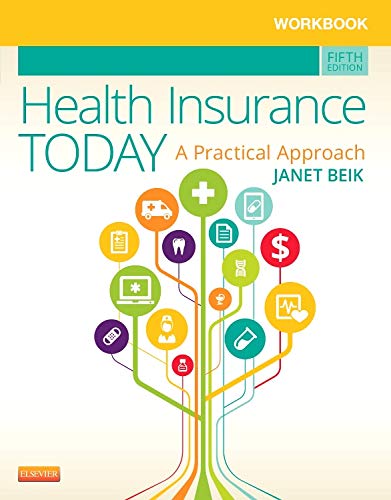 [PDF] Workbook for Health Insurance Today: A Practical Approach 5th Edition (2014) by Janet I. Beik AA BA MEd