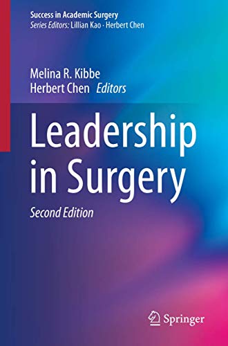 [PDF] Leadership in Surgery (Success in Academic Surgery) 2nd Edition (2019) by Melina R. Kibbe