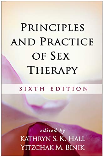 [PDF] Principles and Practice of Sex Therapy, Sixth Edition Sixth Edition (2020) by Kathryn S. K. Hall