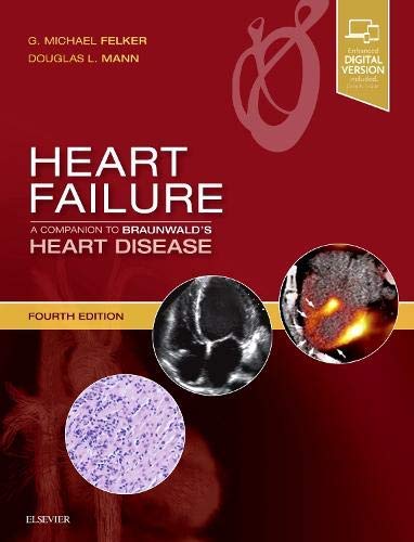 [PDF] Heart Failure: A Companion to Braunwald’s Heart Disease 4th Edition (2019) by G. Michael Felker