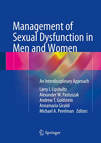 [PDF] Management of Sexual Dysfunction in Men and Women: An Interdisciplinary Approach 1st Edition (2016) by Larry I. Lipshultz