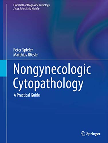 [PDF] Nongynecologic Cytopathology: A Practical Guide (Essentials of Diagnostic Pathology) 1st Edition (2012) by Peter Spieler