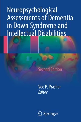 [PDF] Neuropsychological Assessments of Dementia in Down Syndrome and Intellectual Disabilities 2nd Edition (2017) by Vee P. Prasher