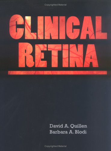 [PDF] CLINICAL RETINA (2002) by David A. Quillen