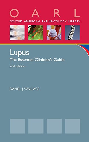 [PDF] Lupus: The Essential Clinician’s Guide (Oxford American Rheumatology Library) 2nd Edition (2014) by Daniel J. Wallace