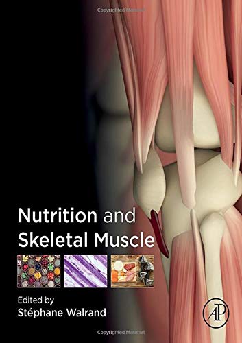 [PDF] Nutrition and Skeletal Muscle 1st Edition (2018) by StÃ©phane Walrand MSc PhD