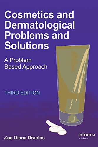 [PDF] Cosmetics and Dermatologic Problems and Solutions, 3d Edition (2011) by Zoe Diana Draelos