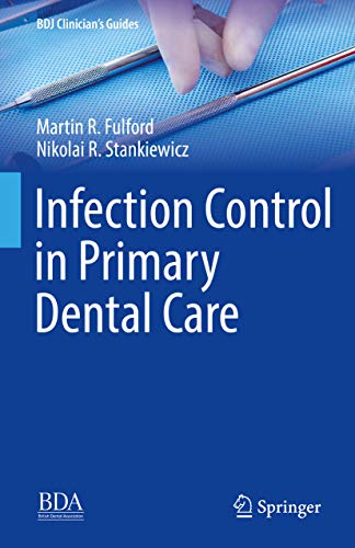 [PDF] Infection Control in Primary Dental Care (BDJ Clinician’s Guides) (2020) by Martin R. Fulford