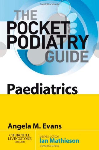 [Epub] Pocket Podiatry Paediatrics (2010) by Angela Margaret Evans