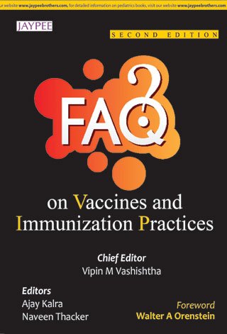 [PDF] FAQs on Vaccines and Immunization Practices 2nd Edition (2015) by Vipin M. Vashishtha