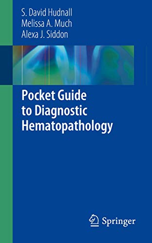 [PDF] Pocket Guide to Diagnostic Hematopathology (2019) by S. David Hudnall