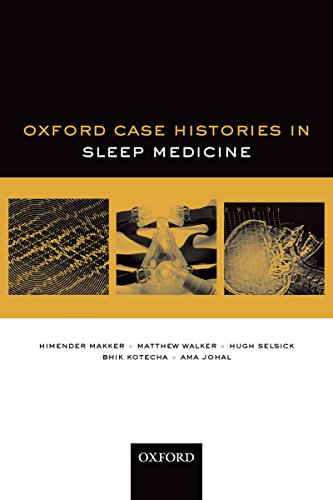 [PDF] Oxford Case Histories in Sleep Medicine, 1st Edition (2015) by Himender Makker