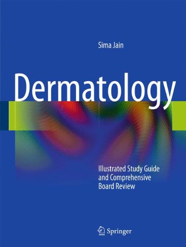 [PDF] Dermatology Illustrated Study Guide 2nd Edition – Sima Jain (2012) by Sima M. Jain, MD