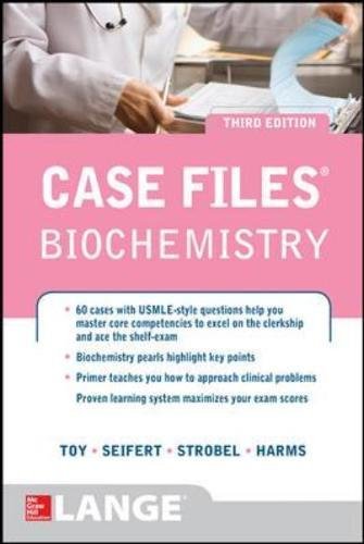 [PDF] Case Files Biochemistry 3rd Edition (2014) by Eugene C. Toy, MD