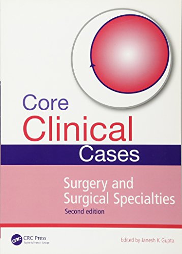 [PDF] Core Clinical Cases in Surgery and Surgical Specialties (2015) by Janesh K Gupta