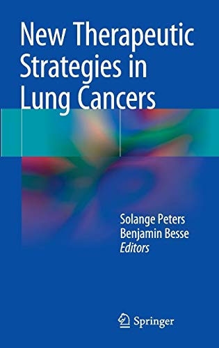 [PDF] New Therapeutic Strategies in Lung Cancers (2015) by Solange Peters