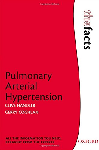 [PDF] Pulmonary Arterial Hypertension (The Facts) (2010) by Clive Handler