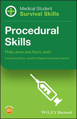 [PDF] Medical Student Survival Skills: Procedural Skills 1st Edition (2019) by Philip Jevon