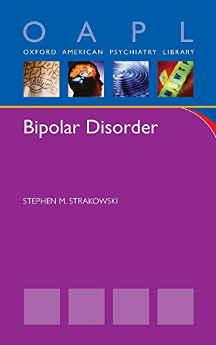 [PDF] Bipolar Disorder (Oxford American Psychiatry Library) (2014) by Stephen Strakowski