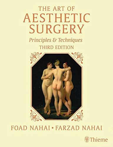 [PDF] The Art of Aesthetic Surgery: Principles and Techniques 3rd Edition (2020) by Foad Nahai