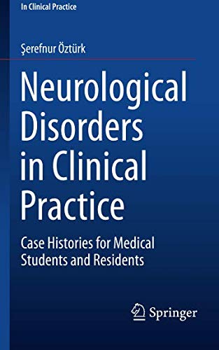 [PDF] Neurological Disorders in Clinical Practice Case Histories for Medical Students and Residents 1st Edition (2016) by Şerefnur Öztürk