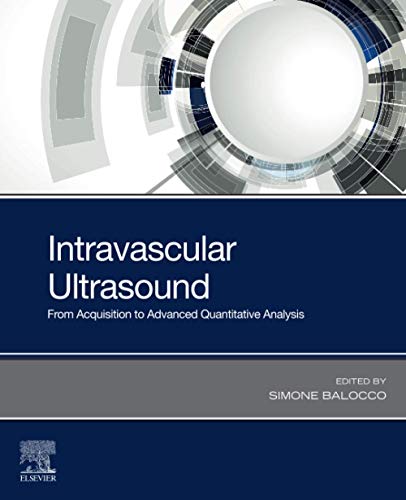 [PDF] Intravascular Ultrasound: From Acquisition to Advanced Quantitative Analysis (2020) by Simone Balocco