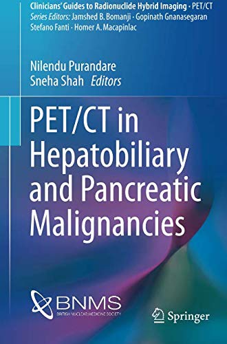 [PDF] PET/CT in Hepatobiliary and Pancreatic Malignancies (Clinicians’ Guides to Radionuclide Hybrid Imaging) (2018) by Nilendu Purandare