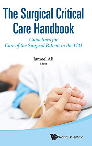 [PDF] Surgical Critical Care Handbook, The: Guidelines For Care Of The Surgical Patient In The Icu 1st Edition (2016) by Jameel Ali