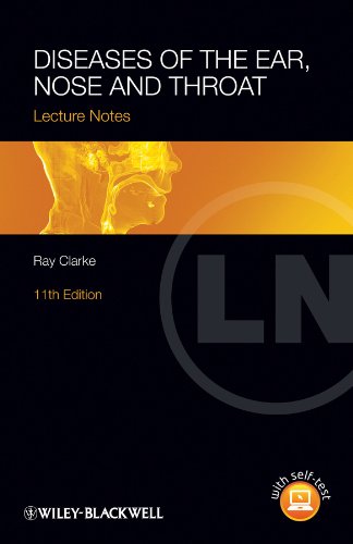 [PDF] Lecture Notes Diseases of the Ear, Nose and Throat, 11th Edition (2014) by Ray Clarke