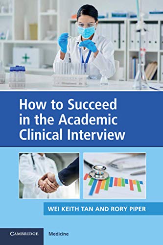 [PDF] How to Succeed in the Academic Clinical Interview (2020) by Wei Keith Tan